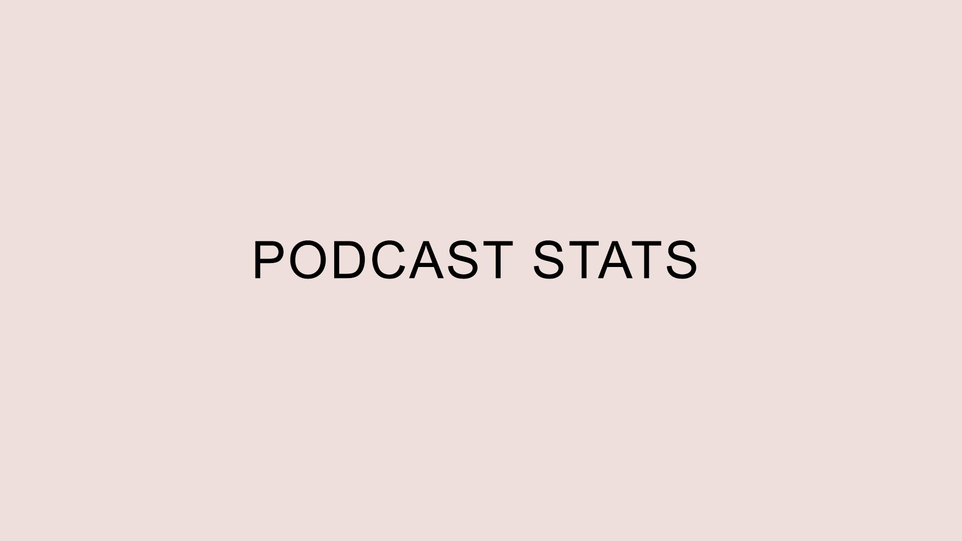 Podcast Stats