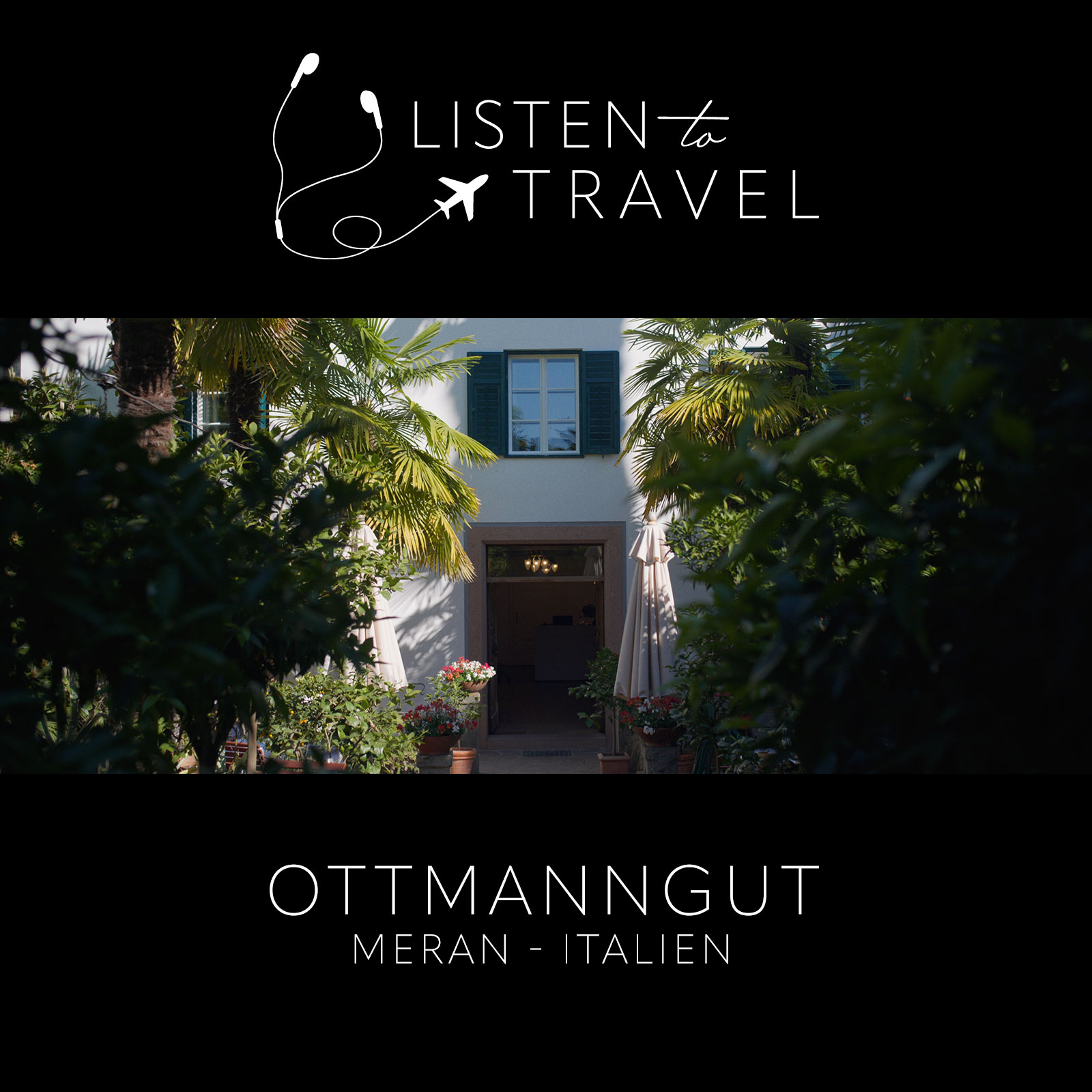 Reisepodcast #3: Ottmann Gut - Meran, Italien