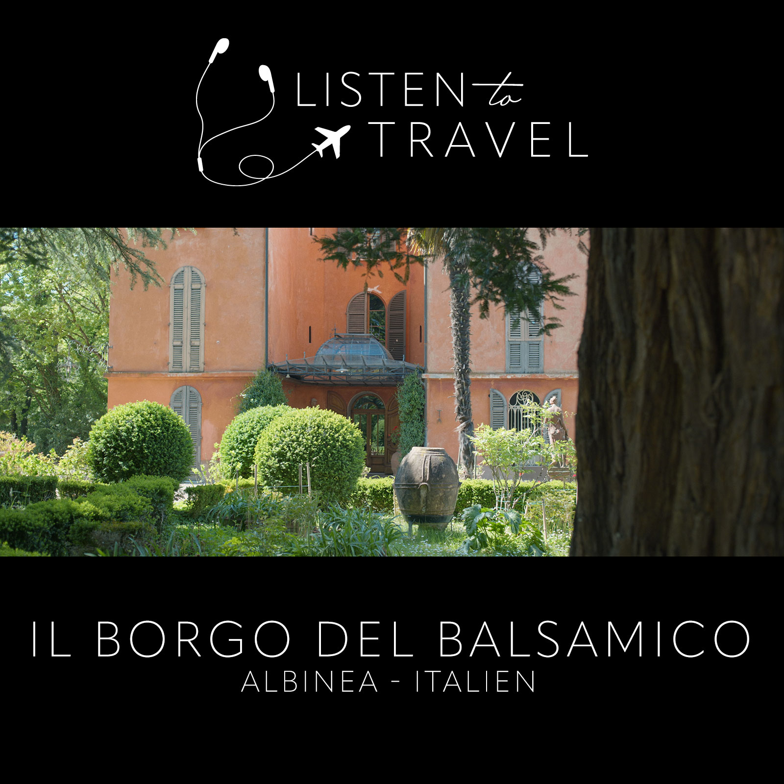 Reisepodcast #4: Il Borgo Del Balsamico - Albinea, Italien