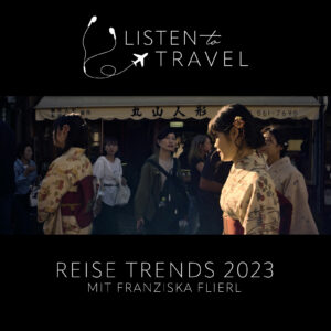 Reisepodcast #11: Reisetrends 2023